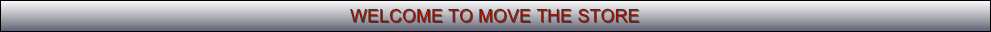 WELCOME TO MOVE THE STORE